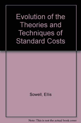 The evolution of the theories and techniques of standard costs,Used