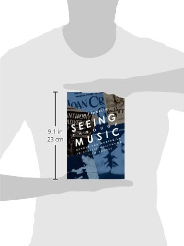 Seeing Through Music: Gender and Modernism in Classic Hollywood Film Scores (Oxford Music / Media),Used
