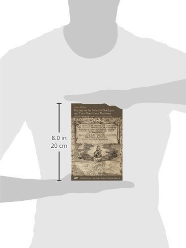 Writings on the Sisters of San Luca and Their Miraculous Madonna (Volume 38) (The Other Voice in Early Modern Europe: The Toront,Used