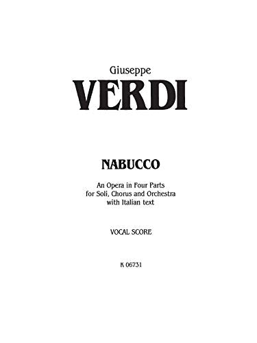 Nabucco: An Opera in Four Parts for Soli, Chorus and Orchestra (Kalmus Classic Edition) (Italian Edition),Used