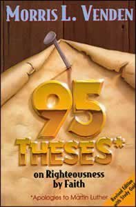 95 Theses on Righteousness by Faith: Apologies to Martin Luther,Used