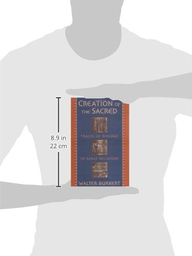 Creation Of The Sacred: Tracks Of Biology In Early Religions,New