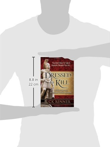 Dressed to Kill: A Biblical Approach to Spiritual Warfare and Armor