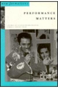 Performance Matters: A Journal of Culture/Theory/Politics (New Formations),Used