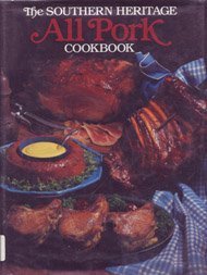 The Southern Heritage All Pork Cookbook (Southern Heritage Cookbook Library),New