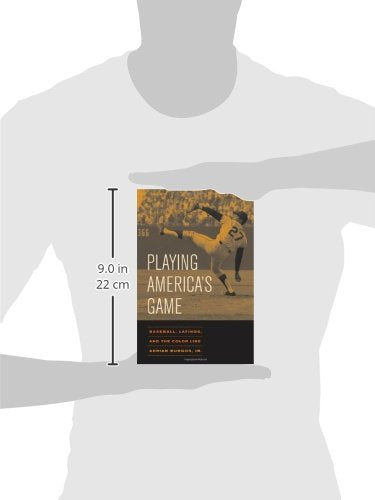 Playing America's Game: Baseball, Latinos, and the Color Line (Volume 23) (American Crossroads),Used