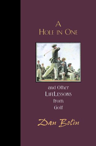 A Hole in One and Other Life Lessons from Golf,Used