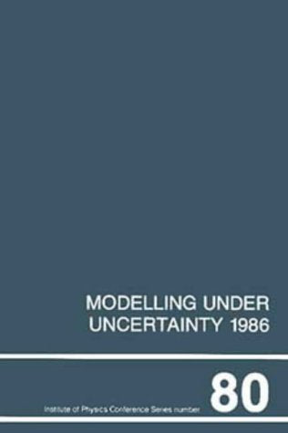 Modelling under Uncertainty 1986, Proceedings of the First INT Conference on Modelling Under Uncertainty held at the Fulmer Rese,Used