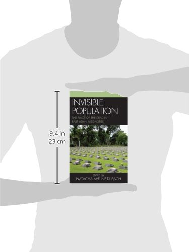 Invisible Population: The Place of the Dead in EastAsian Megacities,Used