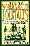 The Worlds Greatest Folktales: A Collection Of 172 Of The Best Stories From World Folklore-used
