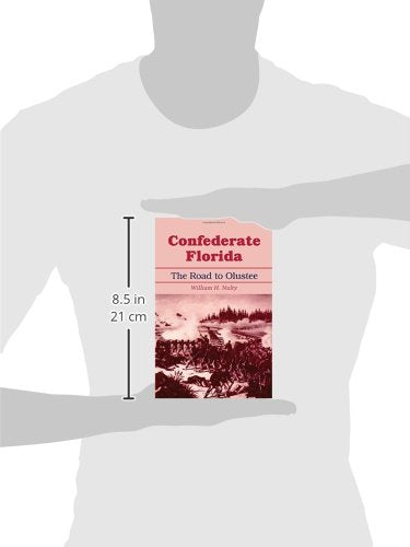 Confederate Florida: The Road to Olustee,Used