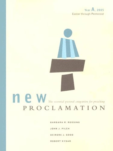 New Proclamation, Year A, 2005: Easter Through Pentecost,Used