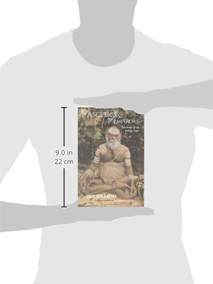 Of Ascetics and Emperors: Teachings of an Indian sage,Used