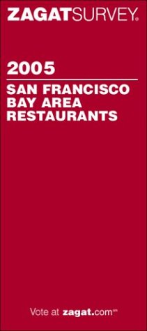 Zagatsurvey 2005 San Francisco bay Area Restaurants (Zagatsurvey),Used