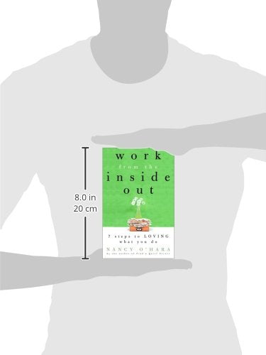 Work from the Inside Out: Seven Steps to Loving What You Do,Used