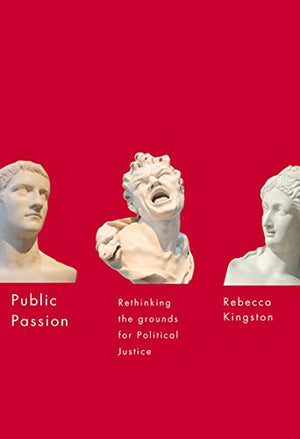 Public Passion: Rethinking the Grounds for Political Justice (McGillQueen's Studies in the History of Ideas) (Volume 54),Used