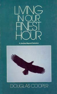 Living in our finest hour: A journey beyond salvation,Used