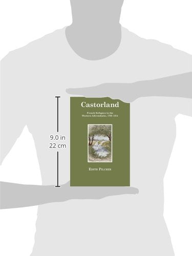 Castorland: French Refugees in the Western Adirondacks, 17931814,Used