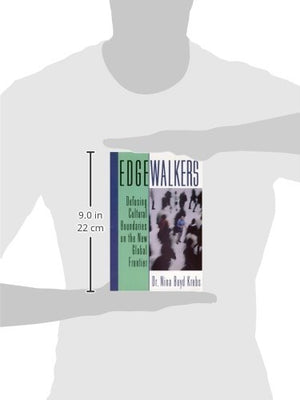 Edgewalkers: Defusing Cultural Boundaries On The New Global Frontier