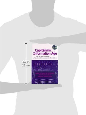 Capitalism and the Information Age: The Political Economy of the Global Communication Revolution
