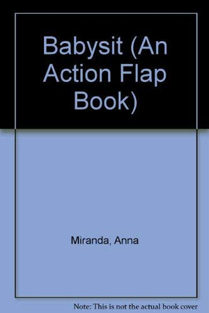 Babysit (An Action Flap Book),Used