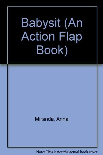 Babysit (An Action Flap Book),Used