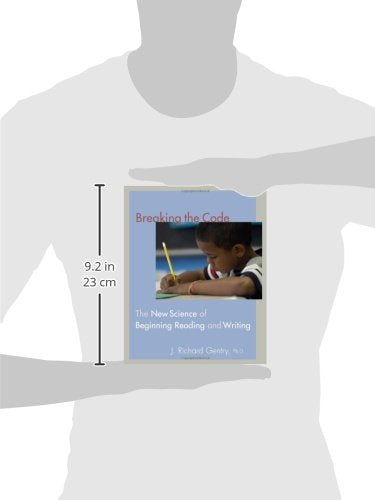 Breaking The Code: The New Science Of Beginning Reading And Writing,New