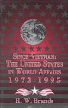 Since Vietnam: The United States in World Affairs, 19731995 (America in Crisis),New