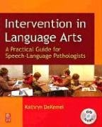Intervention in Language Arts: A Practical Guide for SpeechLanguage Pathologists,Used