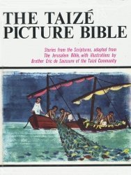 The Taize Picture Bible: Stories From The Scriptures (Adapted From The Text Of The Jerusalem Bible),Used