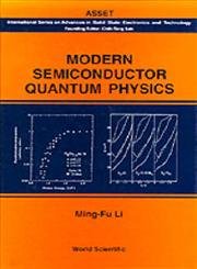MODERN SEMICONDUCTOR QUANTUM PHYSICS (International Series on Advanced Solid State Electronics and Technology, 1),Used