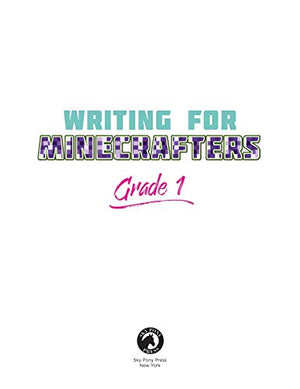 Writing for Minecrafters: Grade 1,New