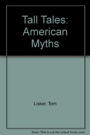 Tall Tales: American Myths,Used