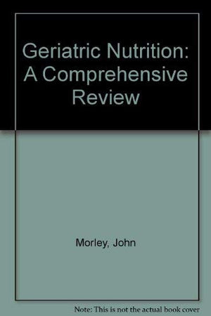Geriatric Nutrition: A Comprehensive Review,Used