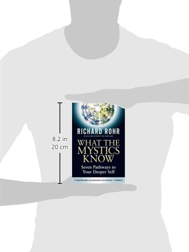 What The Mystics Know: Seven Pathways To Your Deeper Self,New