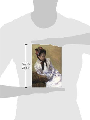 Mary Cassatt: A Life