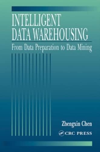 Intelligent Data Warehousing: From Data Preparation to Data Mining,Used