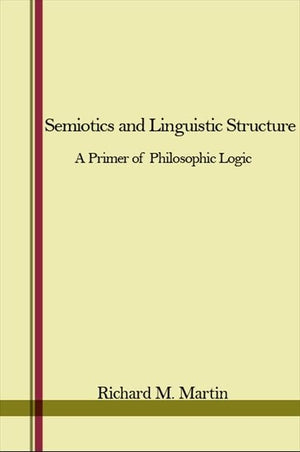 Semiotics and Linguistic Structure: A Primer of Philosophic Logic,Used