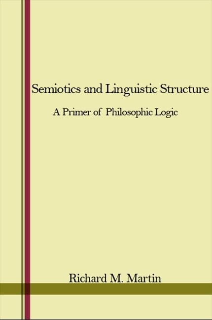 Semiotics and Linguistic Structure: A Primer of Philosophic Logic,Used