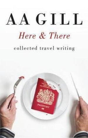 Here and There: Collected Travel Writing,Used