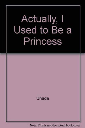 Actually, I Used to Be a Princess,Used