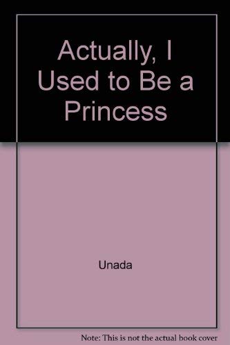 Actually, I Used to Be a Princess,Used