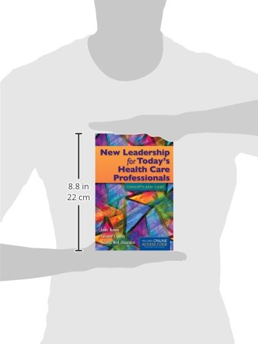 New Leadership for Today's Health Care Professionals: Concepts and Cases,Used