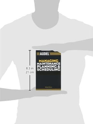 Audel Managing Maintenance Planning and Scheduling,Used