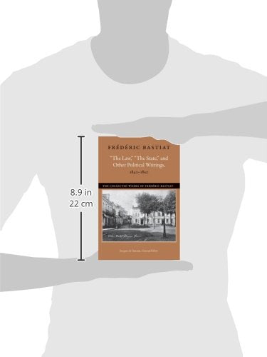 The Law, The State, and Other Political Writings, 18431850 (The Collected Works of Frdric Bastiat),Used