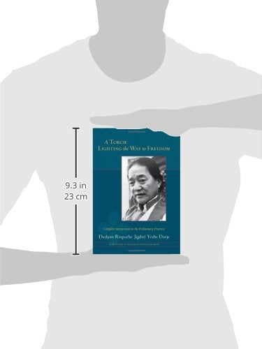A Torch Lighting The Way To Freedom: Complete Instructions On The Preliminary Practices-new