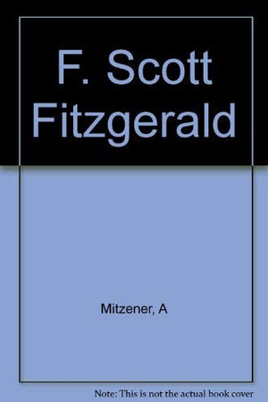 F. Scott Fitzgerald: A Collection Of Critical Essays,Used