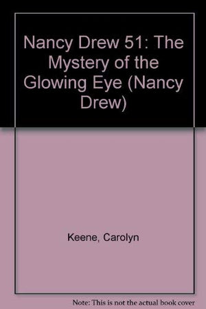 Nancy Drew 51: The Mystery of the Glowing Eye,Used