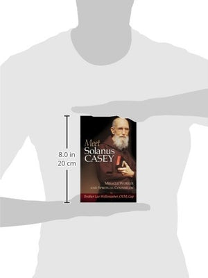 Meet Solanus Casey : Spiritual Counselor and Wonder Worker,Used