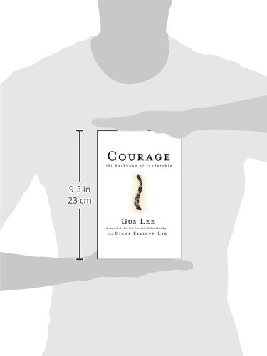 Courage: The Backbone Of Leadership,New